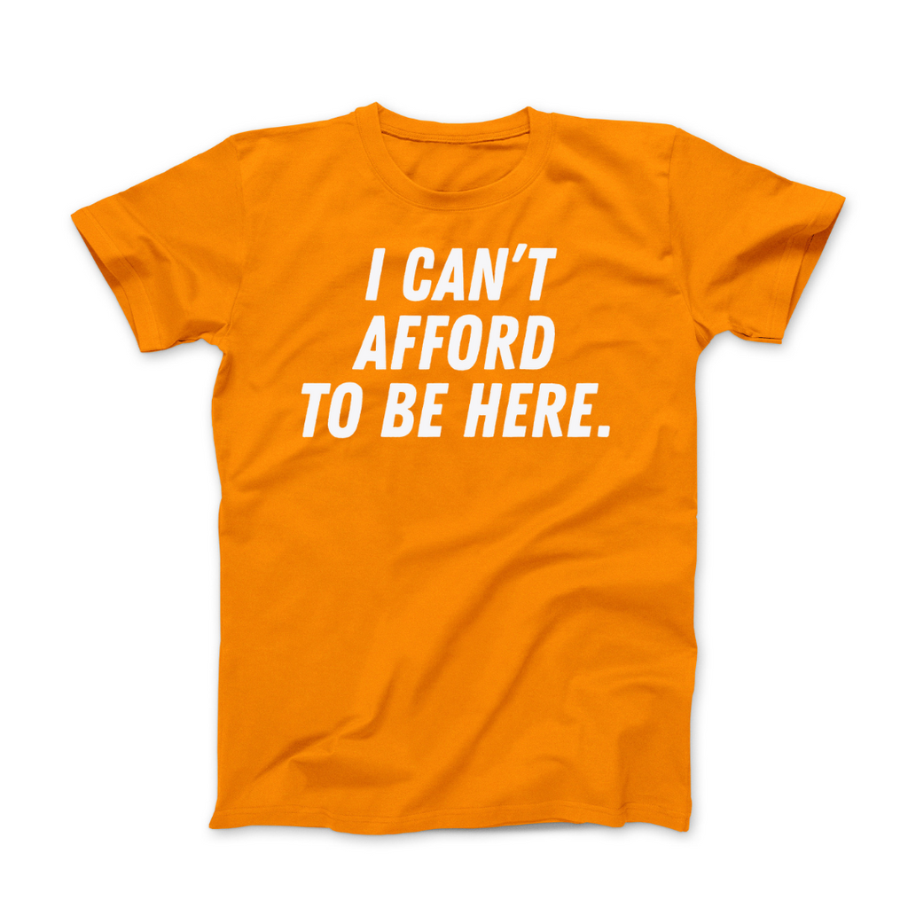 I Can't Afford To Be Here