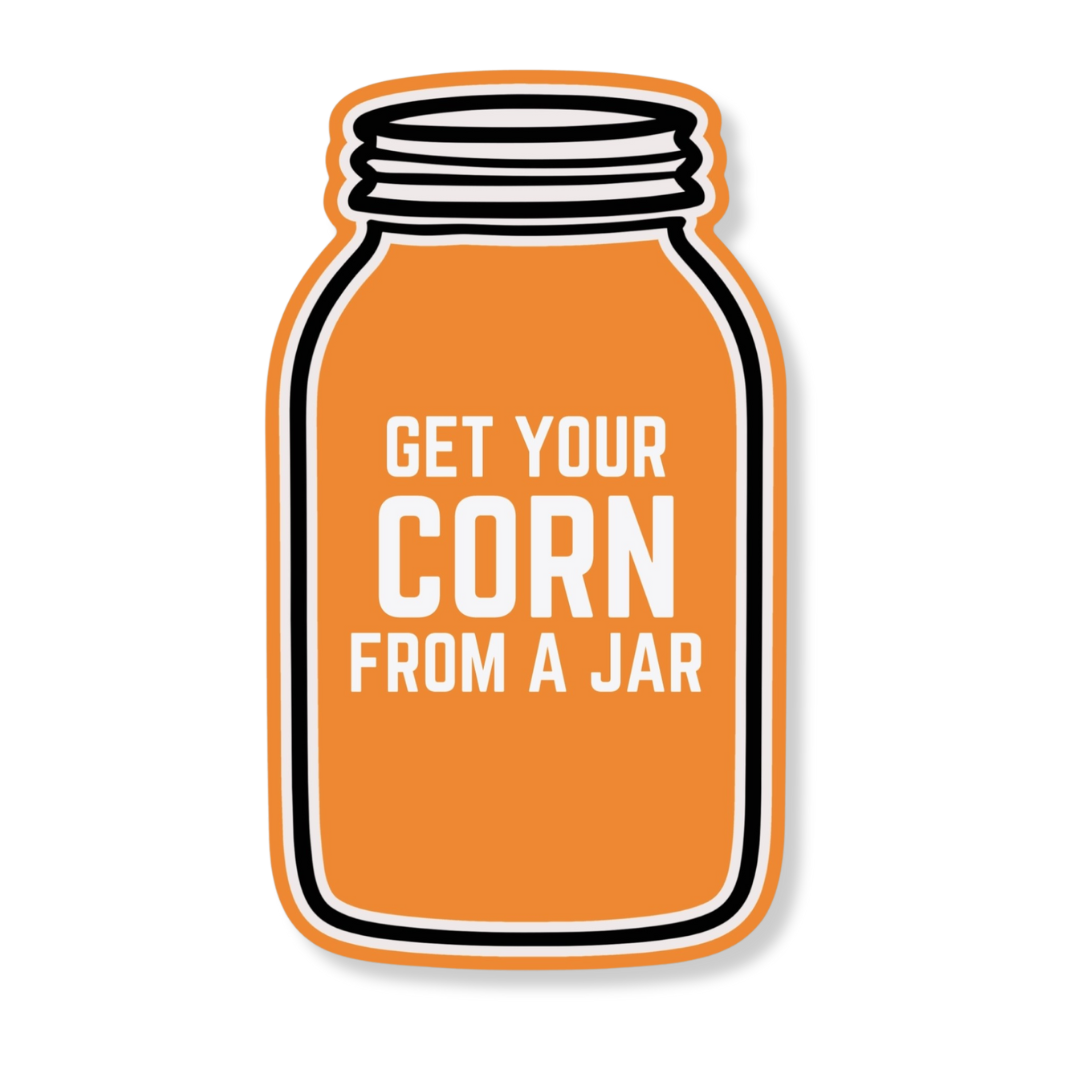 The Corn From A Jar Sticker