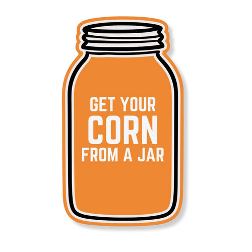 The Corn From A Jar Sticker